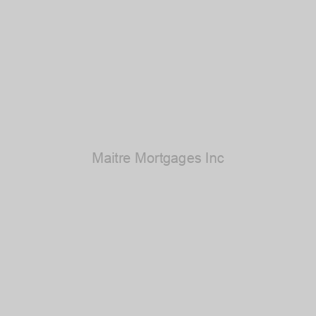 Maitre Mortgages Inc